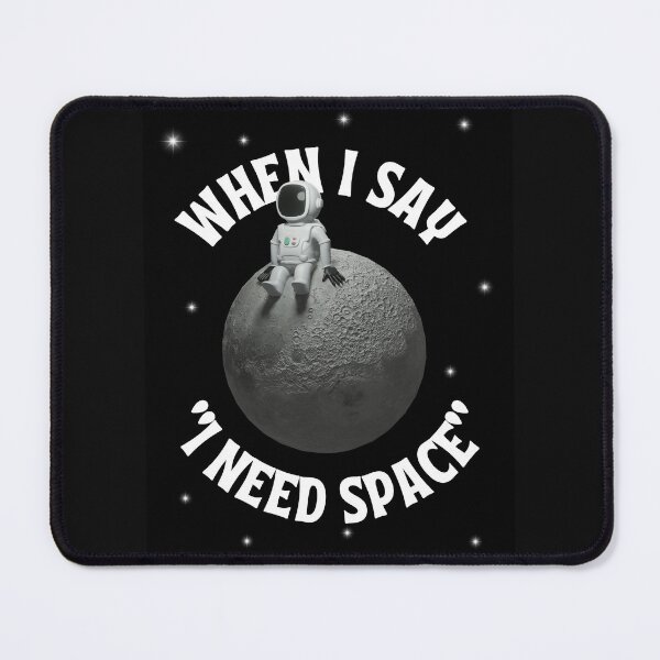 Item preview, When I say I need space designed and sold by Studio50three.