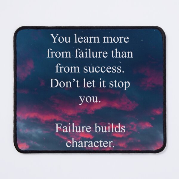 Item preview, You learn more from failure than from success. Don’t let it stop you. Failure builds character. designed and sold by Packagedstore.