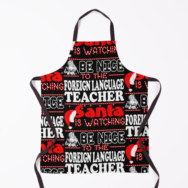 Item preview, Be Nice To Foreign Language Teacher Santa Watching designed and sold by aryagiri.