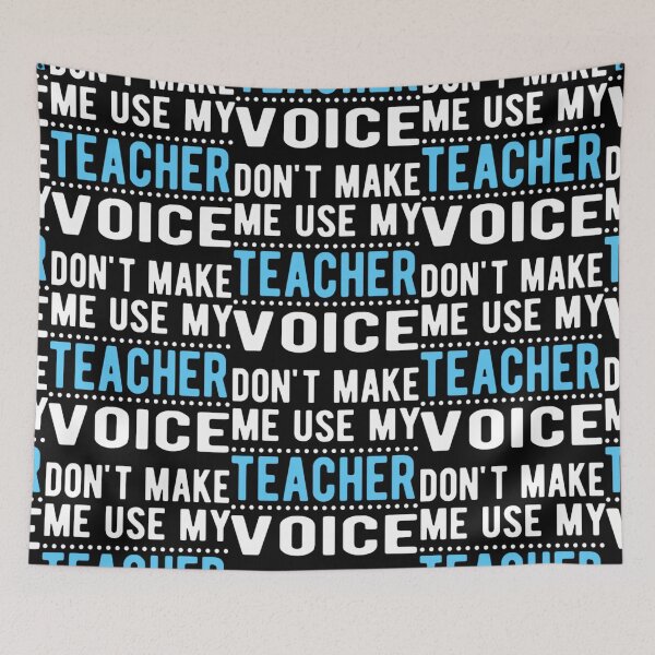 Item preview, Don't Make me Use My Teacher Voice designed and sold by aryagiri.