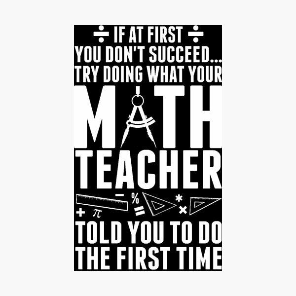 Item preview, Don't Succeed Try Doing What Your Math Teacher  designed and sold by aryagiri.