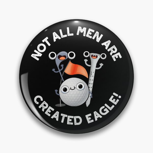 Item preview, Not All Men Are Created Eagle Funny Golf Puns (Dark BG) designed and sold by punnybone.