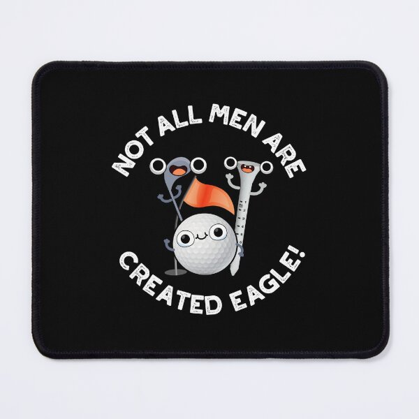 Item preview, Not All Men Are Created Eagle Funny Golf Puns (Dark BG) designed and sold by punnybone.