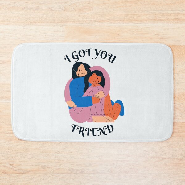 Item preview, I GOT YOU FRIEND, CRYING SHOULDER,SUPPORTING FRIENDSHIPS  designed and sold by DanaMire.