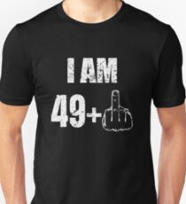 I am 49 plus 1 - 50th birthday shirt, 1967 birthday shirt Unisex T-Shirt