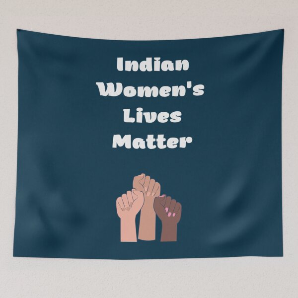 Item preview, indian womens lives matter    designed and sold by suhennacreation.