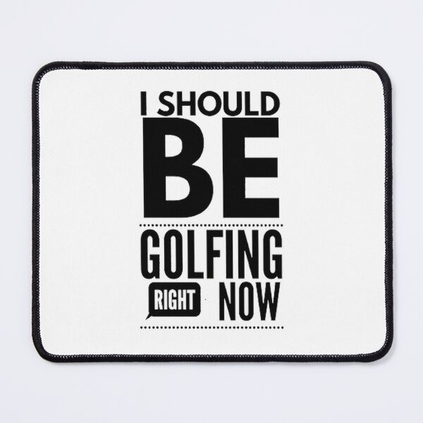 Item preview, I Should Be Golfing Right Now designed and sold by Hammy97.