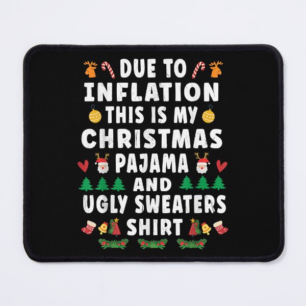 Item preview, Funny Due to Inflation This Is My Christmas Pajama Shirt designed and sold by IsraelCastro.