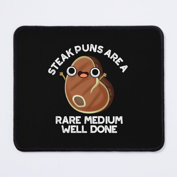 Item preview, Steak Puns Are A Rare Medium Well Done Funny Meat Puns (Dark BG) designed and sold by punnybone.