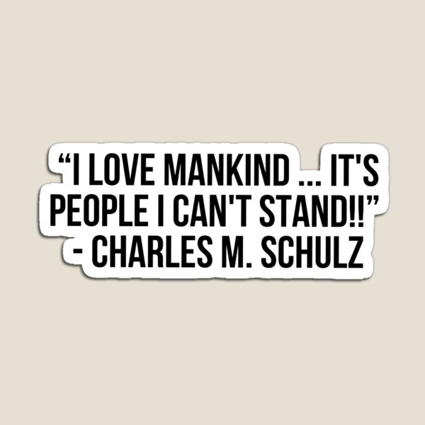 Vista previa del artículo con la obra «“Amo a la humanidad... ¡Son las personas las que no soporto!” -Charles M. Schulz», diseñado y vendido por LiteraryQuotes.