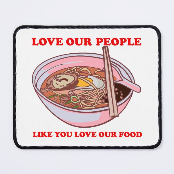 Item preview, Love Our People Like You Love Our Food designed and sold by jiromie.