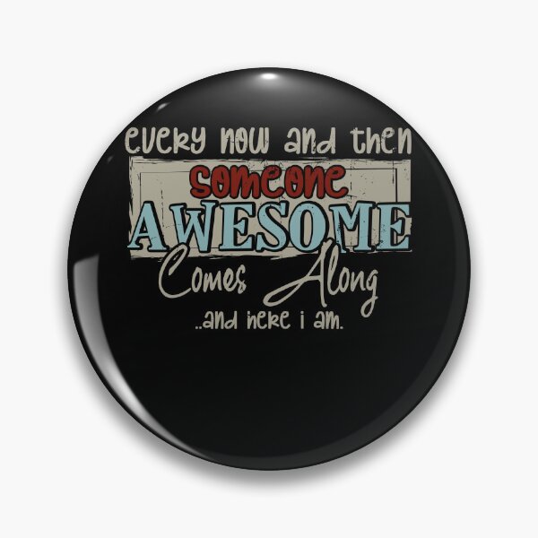 Item preview, Someone Awesome Comes Along designed and sold by kibbeegaddisi.