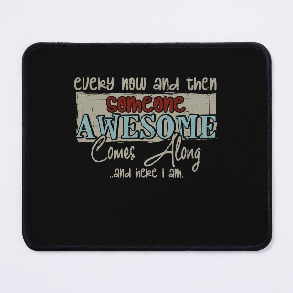 Item preview, Someone Awesome Comes Along designed and sold by kibbeegaddisi.