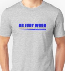 Dr Judy Wood - The Truth is Known and Knowable (CONTRIBUTOR PRICE) Unisex T-Shirt