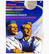 Fully Automated Luxury Gay Space Communism Poster