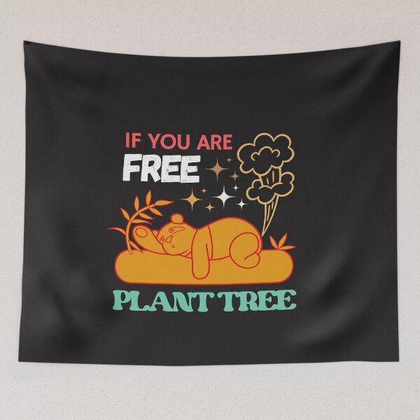 Item preview, If you are free plant tree funny sleeping panda, Save the earth, Make earth green, save the planet, save water, save soil designed and sold by dsignstore911.