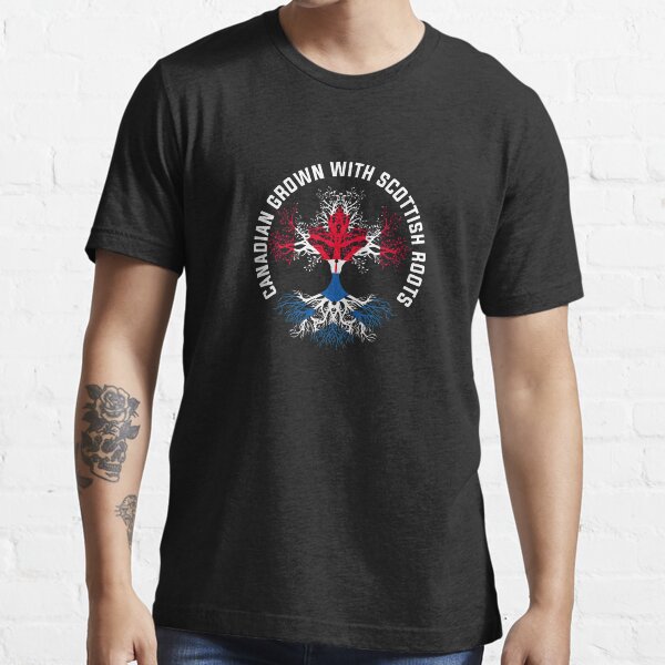 "Canadian Grown With Scottish Roots" Tshirt for Sale by stuch75