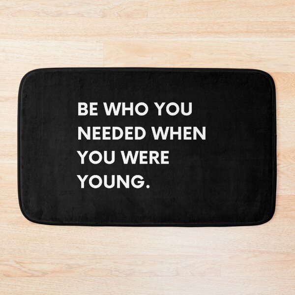 Item preview, Be Who You Needed When You Were Young designed and sold by Jalib.