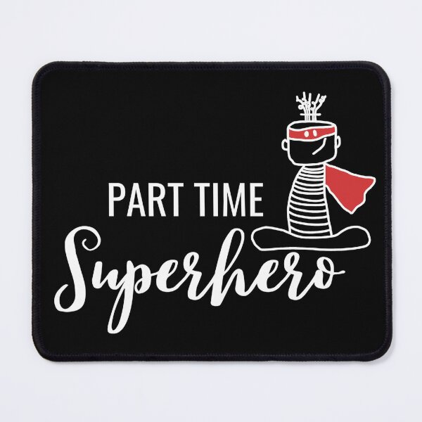 Item preview, Part Time Superhero text with cute character. designed and sold by LaBellCreative.