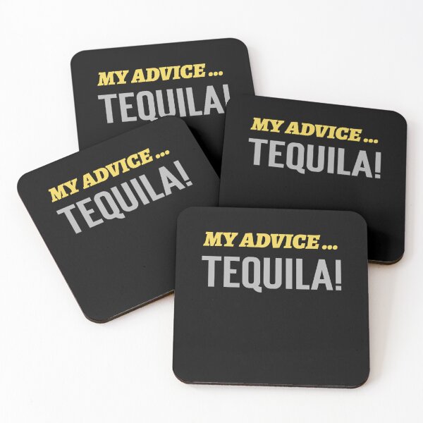 Item preview, My Advice - Tequila designed and sold by Rorulent.