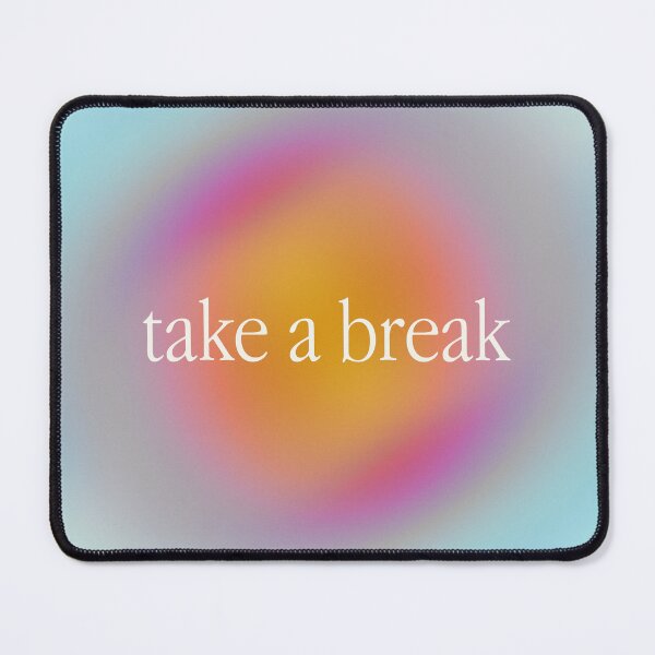 Item preview, Take a Break, Aesthetic Mindfulness Color Therapy Design designed and sold by tartagain.