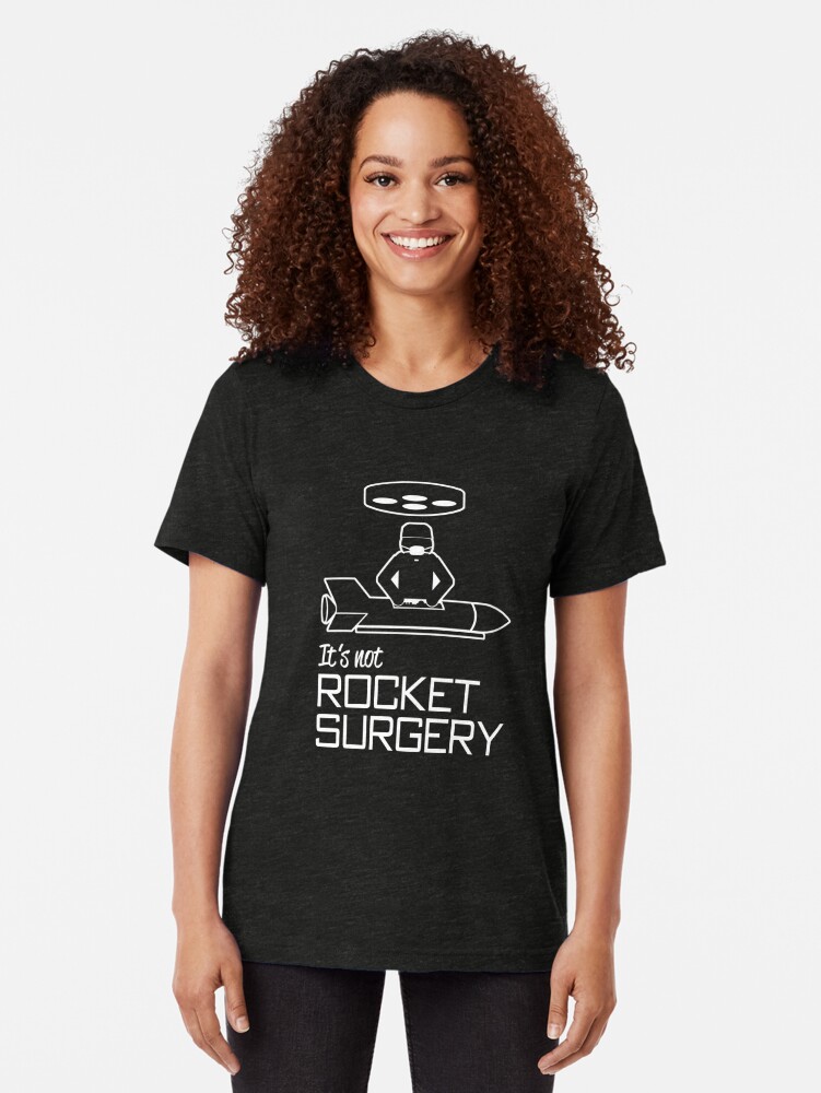 it's not rocket surgery shirt