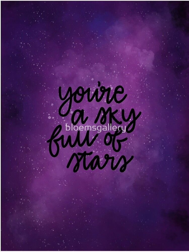 You Re A Sky Full Of Stars Lettering Greeting Card By Bloemsgallery Redbubble