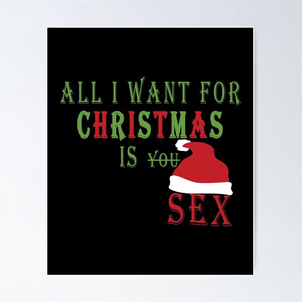 All I Want For Christmas Is Sex