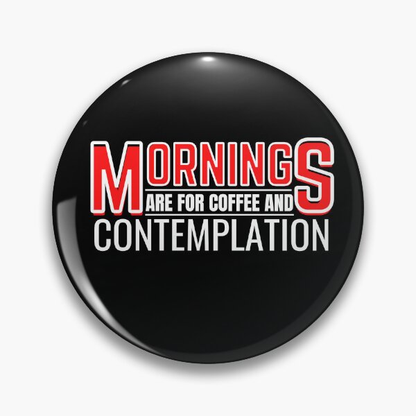 Item preview, Mornings are for coffee and contemplation designed and sold by Season's  Store.