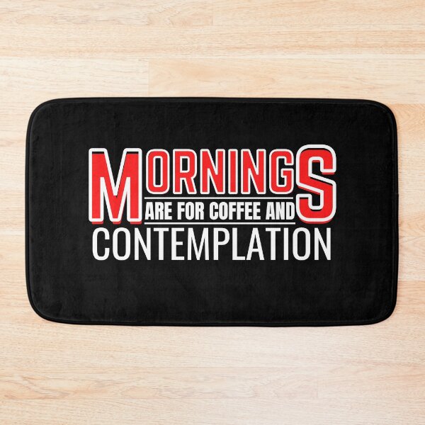 Item preview, Mornings are for coffee and contemplation designed and sold by Season's  Store.