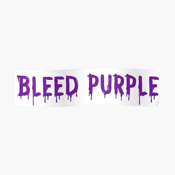 Bleed Purple Poster