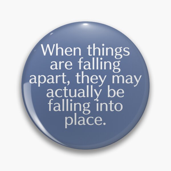 Item preview, Inspirational Quote about Falling Apart in Waikawa Gray designed and sold by Deutschic.