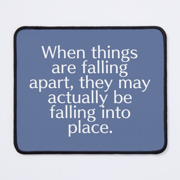 Item preview, Inspirational Quote about Falling Apart in Waikawa Gray designed and sold by Deutschic.