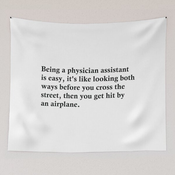 Item preview, Being A Physician Assistant Is Easy designed and sold by woodesigner.