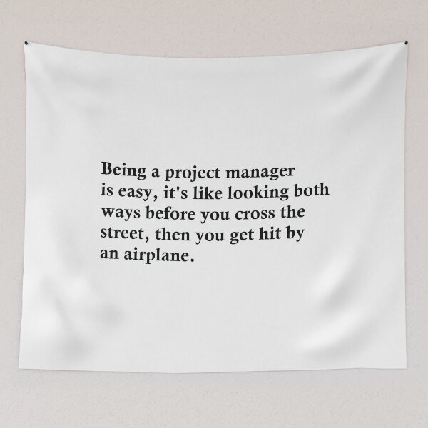 Item preview, Being A Project Manager Is Easy designed and sold by woodesigner.