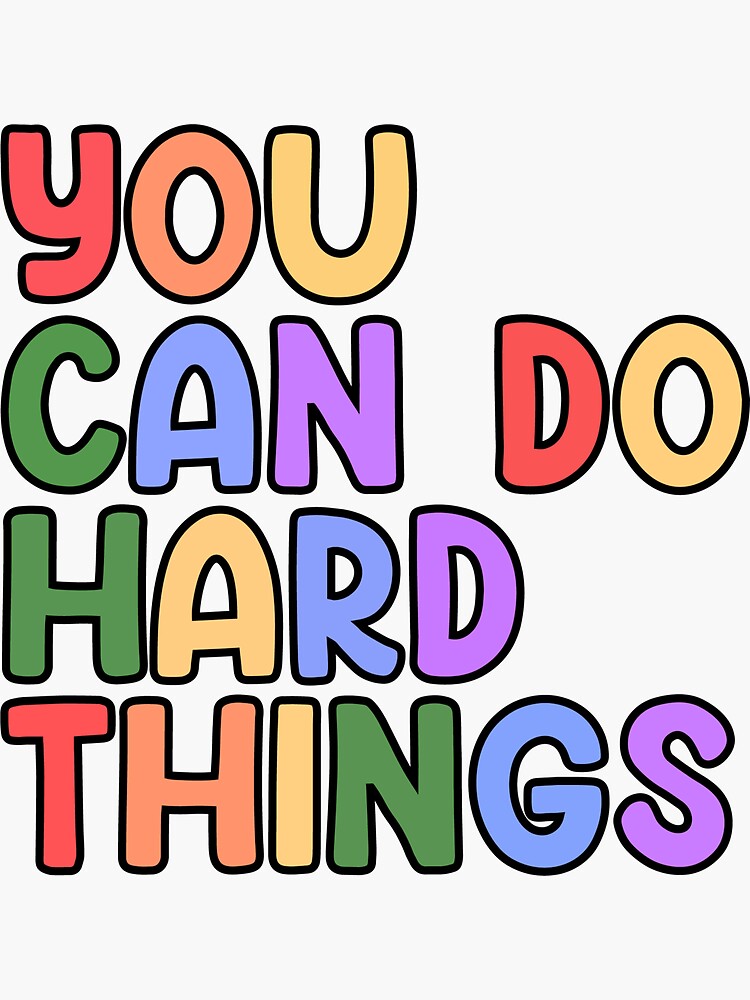 you-can-do-hard-things-sticker-for-sale-by-cute99store-redbubble