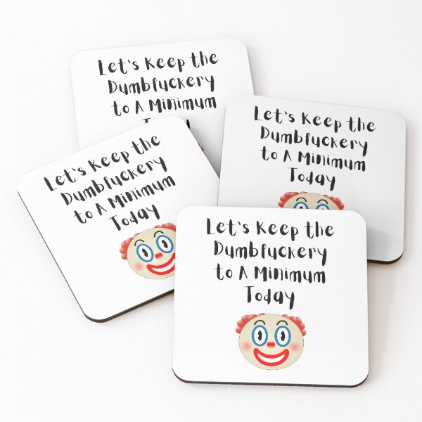 Item preview, Let's Keep the Dumbfuckery to A Minimum Today, Clown, Willow Days designed and sold by avit1.