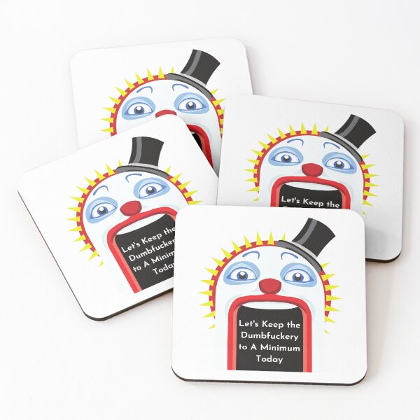 Item preview, Let's Keep the Dumbfuckery to A Minimum Today, Clown, Willow Days designed and sold by avit1.