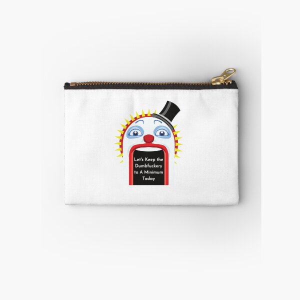 Item preview, Let's Keep the Dumbfuckery to A Minimum Today, Clown, Willow Days designed and sold by avit1.
