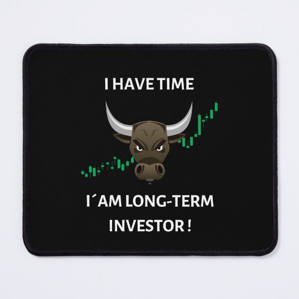 Item preview, I have time, I'm a long-term investor designed and sold by PD-Store.