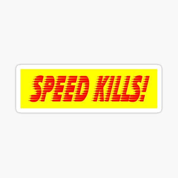 Speed Kills! Sticker