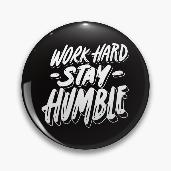 Item preview, Work hard Stay humble designed and sold by CosmoMerchStore.