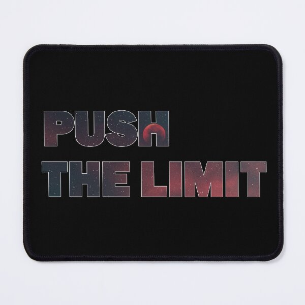 Item preview, Push The Limit designed and sold by maarse.