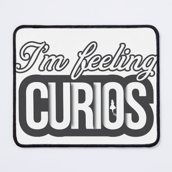 Item preview, I'm feeling curious designed and sold by Device VN.