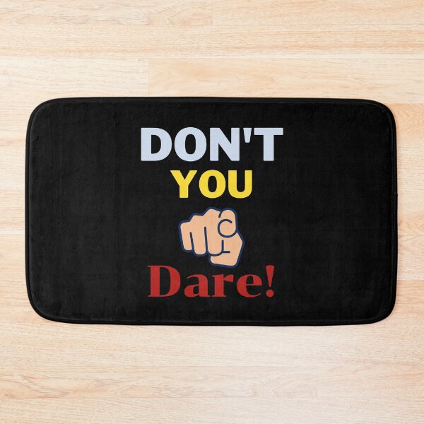 Item preview, Don't You Dare   Don't U Dare designed and sold by Apkdesigner.
