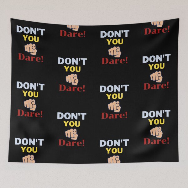 Item preview, Don't You Dare   Don't U Dare designed and sold by Apkdesigner.