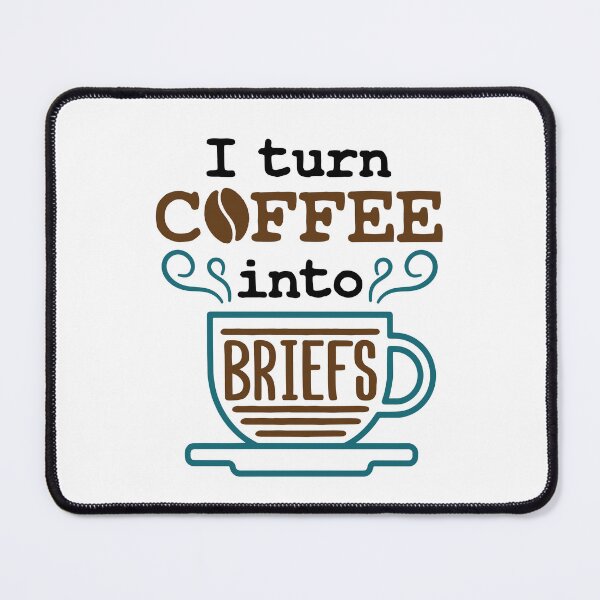 Item preview, I Turn Coffee Into Briefs Funny Lawyer Litigator designed and sold by jaygo.