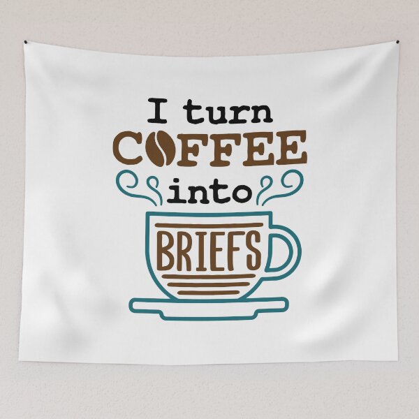Item preview, I Turn Coffee Into Briefs Funny Lawyer Litigator designed and sold by jaygo.