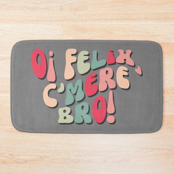 Item preview, Oi Felix, C'mere Bro! designed and sold by Persephone & Co..
