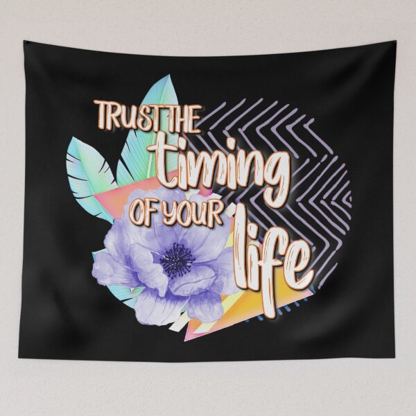 Item preview, Trust the Timing of Your Life Quote Blossom Floral Inspiration designed and sold by Paula Helit.